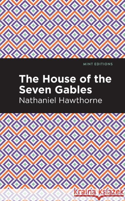 The House of the Seven Gables Nathaniel Hawthorne Mint Editions 9781513268712 Mint Editions - książka