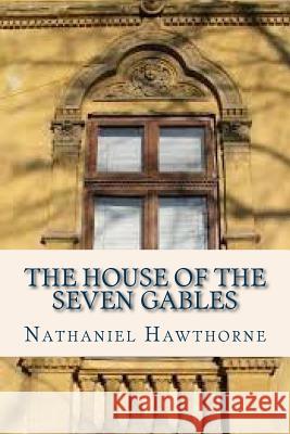 The House of the Seven Gables Hawthorne Nathaniel                      Ravell 9781536962628 Createspace Independent Publishing Platform - książka