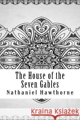 The House of the Seven Gables Nathaniel Hawthorne 9781729553039 Createspace Independent Publishing Platform - książka