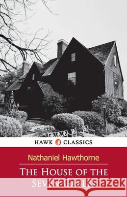 The House of the Seven Gables Nathaniel Hawthorne 9789392322853 Hawk Press - książka