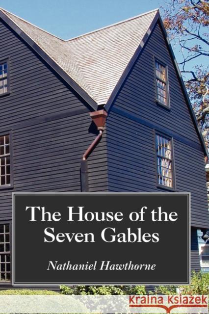 The House of the Seven Gables, Large-Print Edition Nathaniel Hawthorne 9781600964930 Waking Lion Press - książka