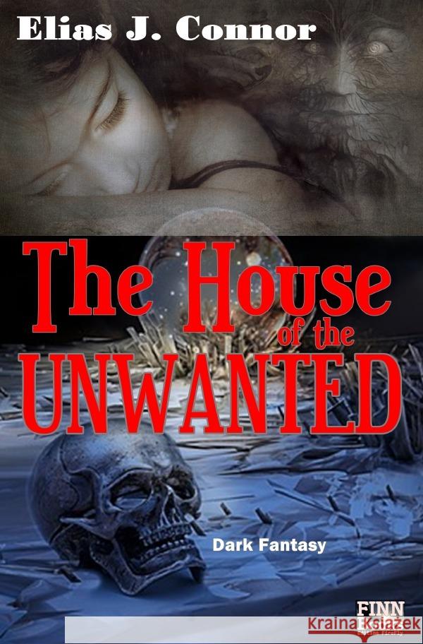 The House of the Unwanted Connor, Elias J. 9783754109298 epubli - książka