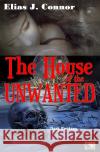 The House of the Unwanted Connor, Elias J. 9783754109298 epubli