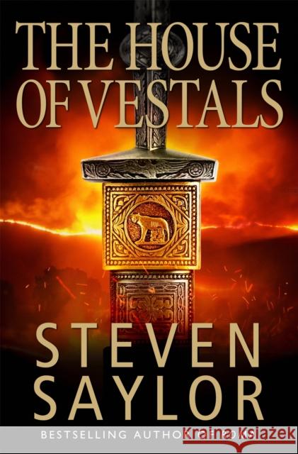 The House of the Vestals Steven Saylor 9781845292492 Little, Brown Book Group - książka