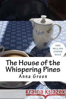 The House of the Whispering Pines Anna Katharine Green 9781717020826 Createspace Independent Publishing Platform - książka