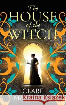 The House of the Witch Clare Marchant 9781836030362 Boldwood Books Ltd - książka