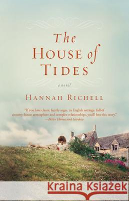 The House of Tides Hannah Richell 9781455521074 Grand Central Publishing - książka