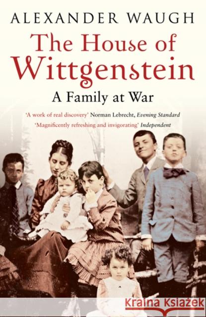 The House of Wittgenstein: A Family At War Alexander Waugh 9780747596738 Bloomsbury Trade - książka