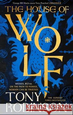 The House of Wolf: The Sunday Times bestselling new historical fiction series from the much loved Sir Tony Robinson Tony Robinson 9781408731536 Little, Brown - książka