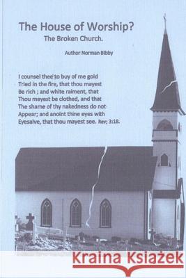 The House Of Worship Norman Bibby 9781514347812 Createspace Independent Publishing Platform - książka