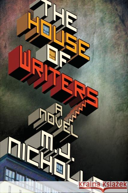 The House of Writers M J Nicholls 9781944697068 Sagging Meniscus Press - książka