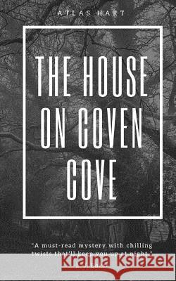 The House on Coven Cove Atlas Hart 9781718966680 Createspace Independent Publishing Platform - książka