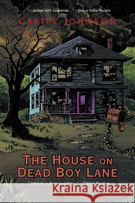 The House on Dead Boy Lane Carter Johnson 9781491834206 Authorhouse - książka