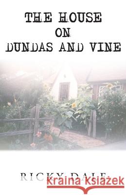The House on Dundas and Vine Ricky Dale 9781782229056 Paragon Publishing - książka