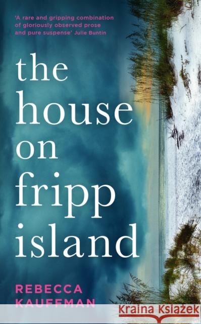 The House on Fripp Island Rebecca Kauffman 9781788165211 Profile Books Ltd - książka