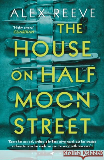 The House on Half Moon Street: A Richard and Judy Book Club 2019 pick Alex Reeve   9781408892718 Bloomsbury Publishing PLC - książka