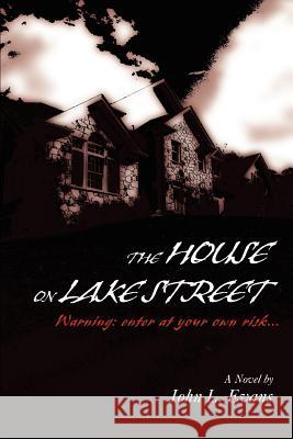 The House on Lake Street John L. Evans 9780595458844 iUniverse - książka