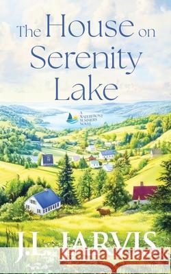 The House on Serenity Lake J. L. Jarvis 9781942767862 Bookbinder Press - książka