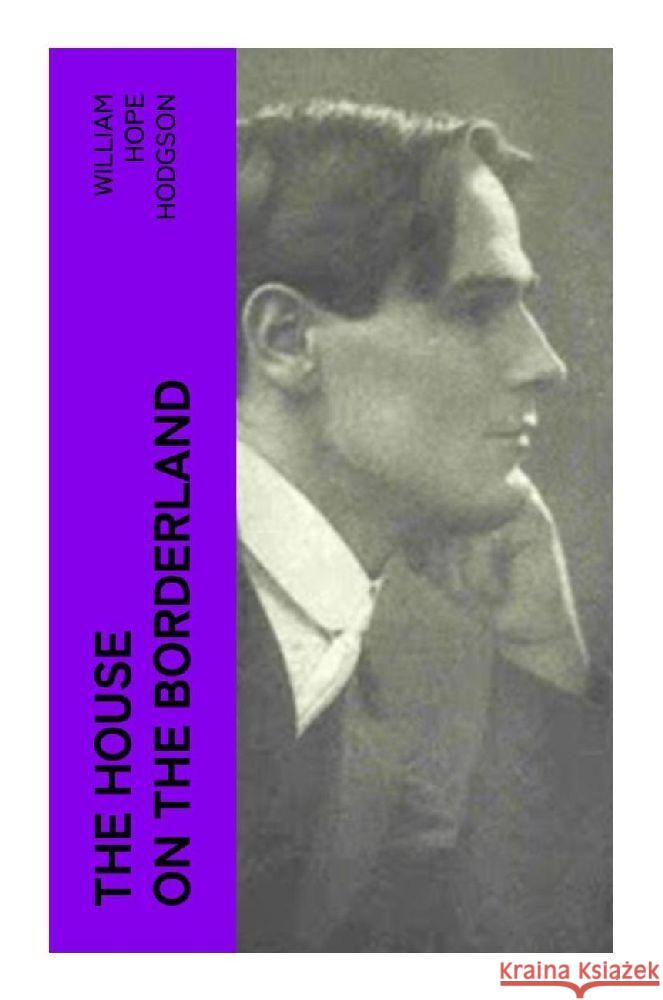 The House on the Borderland Hodgson, William Hope 9788027382798 e-artnow - książka