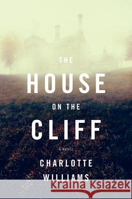 The House on the Cliff Charlotte Williams 9780062284570 Harper Paperbacks - książka