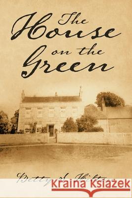 The House on the Green Betty S Hilton 9781665582537 Authorhouse UK - książka