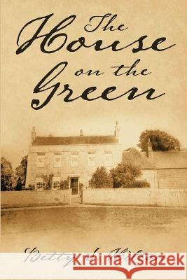 The House on the Green Betty S Hilton   9781961416208 Great Writers Media, LLC - książka