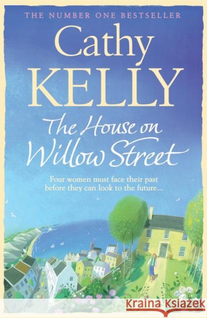 The House on Willow Street Cathy Kelly 9780007373635 HarperCollins Publishers - książka