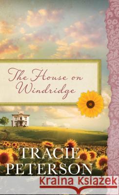 The House on Windridge Tracie Peterson 9781410491008 Cengage Learning, Inc - książka