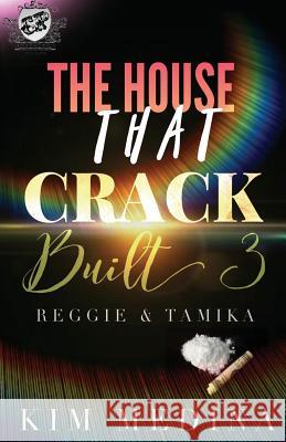 The House That Crack Built 3: Reggie & Tamika (The Cartel Publications Presents) Kim Medina 9781945240980 Cartel Publications - książka