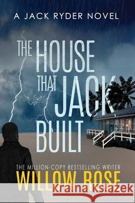 The house that Jack built Willow Rose 9781954139831 Buoy Media - książka