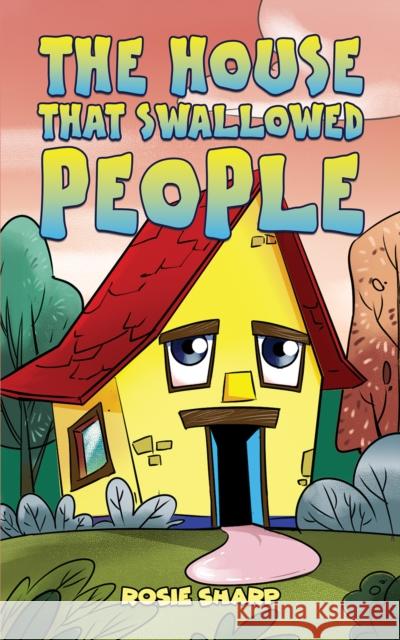 The House That Swallowed People Rosie Sharp 9781035812868 Austin Macauley - książka