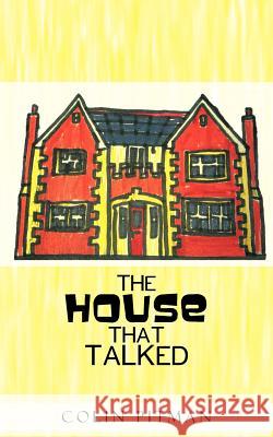 The House That Talked Colin Pitman 9781477226391 Authorhouse - książka