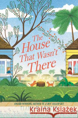 The House That Wasn't There Elana K. Arnold 9780062937063 Walden Pond Press - książka