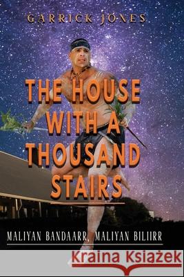 The House with a Thousand Stairs Garrick Jones 9781922368447 Moshpit Publishing - książka