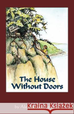 The House Without Doors Alexandra Valentien 9781502976451 Createspace - książka