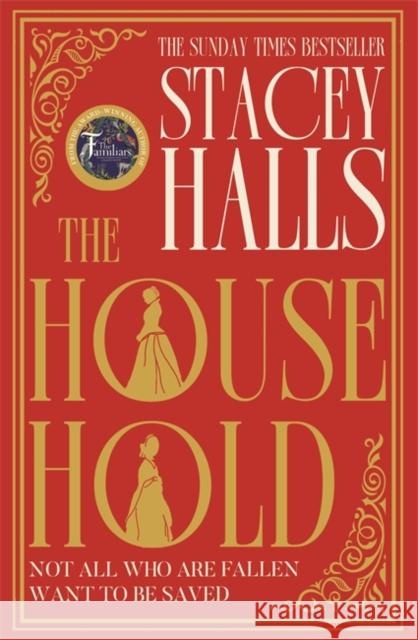 The Household: The utterly captivating, page-turning Sunday Times bestseller from the author of THE FAMILIARS Stacey Halls 9781838776817 Bonnier Books Ltd - książka