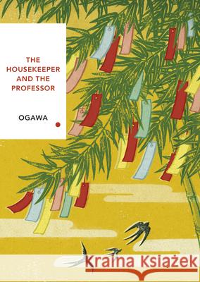 The Housekeeper and the Professor (Vintage Classics Japanese Series) Yoko Ogawa 9781784875442 Vintage Publishing - książka