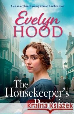 The Housekeeper's Promise Evelyn Hood 9781806001873 Boldwood Books Ltd - książka