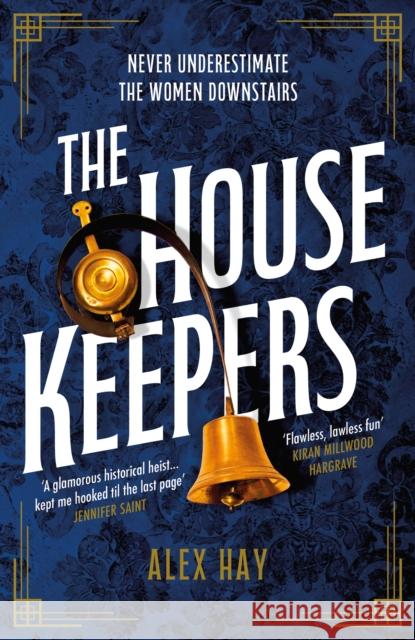 The Housekeepers: 'the perfect holiday read' Guardian Alex Hay 9781472299352 Headline Publishing Group - książka