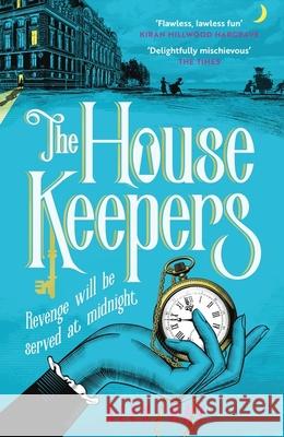 The Housekeepers: ‘the perfect holiday read’ Guardian Alex Hay 9781472299376 Headline Publishing Group - książka