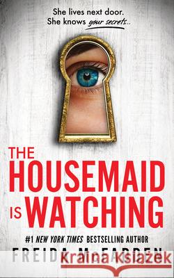 The Housemaid Is Watching Freida McFadden 9781464221132 Poisoned Pen Press - książka