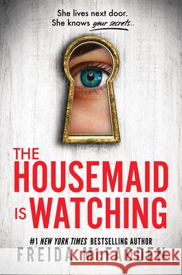 The Housemaid Is Watching Freida McFadden 9781464223815 Poisoned Pen Press - książka