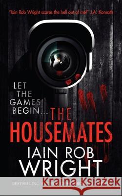 The Housemates Iain Rob Wright 9781913523459 Ulcerated Press - książka