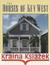 The Houses of Key West Alex Caemmerer 9781561640096 Pineapple Press (FL)