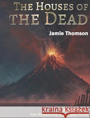 The Houses of the Dead Jamie Thomson 9781909905375 Fabled Lands Publishing - książka