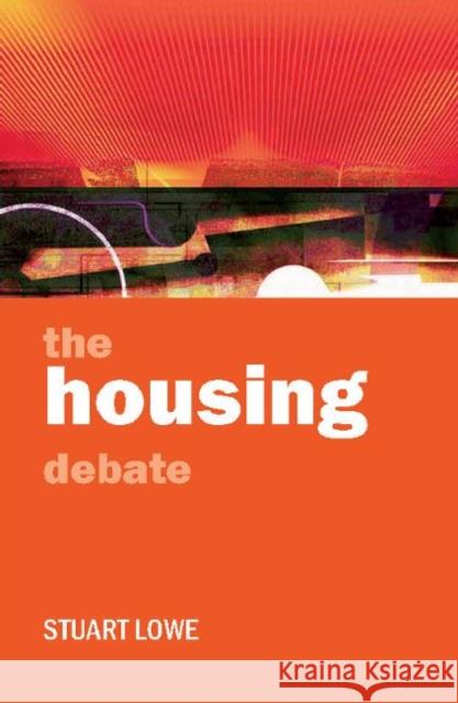 The Housing Debate Lowe, Stuart 9781847422736  - książka