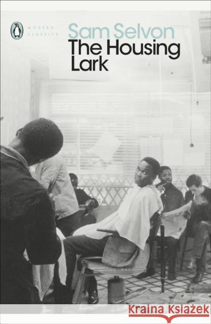 The Housing Lark Sam Selvon   9780241441329 Penguin Books Ltd - książka