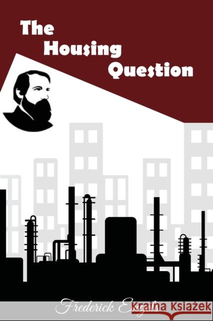 The Housing Question Frederick Engels 9780717808748 International Publishers - książka