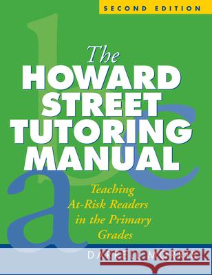 The Howard Street Tutoring Manual: Teaching At-Risk Readers in the Primary Grades Morris, Darrell 9781593851248 Guilford Publications - książka