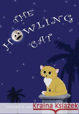The Howling Cat Christopher Kinser 9781492287346 Createspace - książka